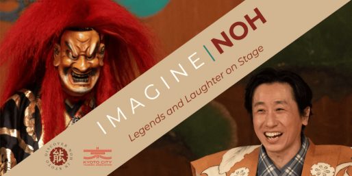 IMAGINE NOH – Legends and Laughter on Stage